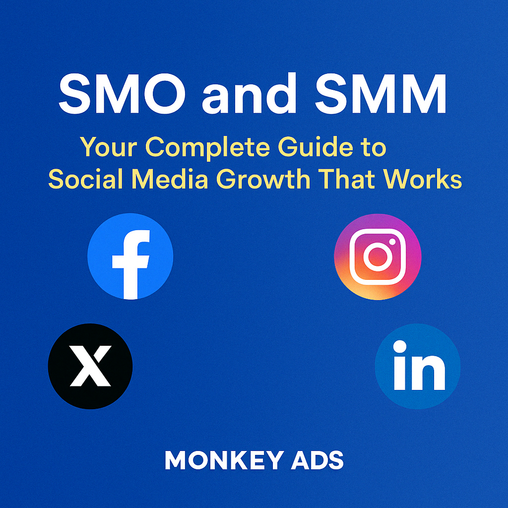 SMO and SMM: Your Complete Guide to Social Media Growth That Works