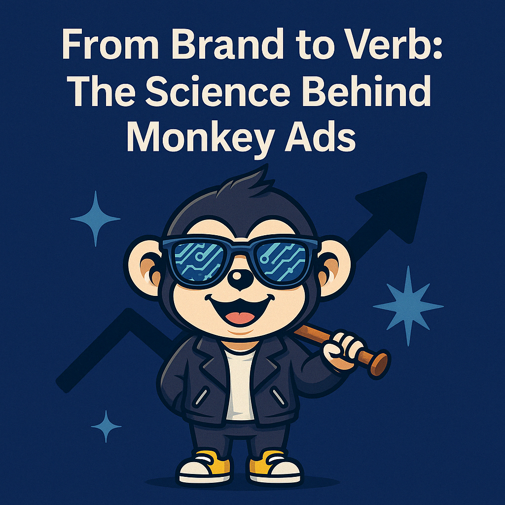 From Brand to Verb: How Monkey Ads Became an Action